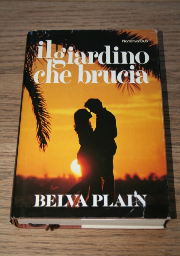 IL GIARDINO CHE BRUCIA BELVA PLAIN SPERLING 1984 EUROCLUB COPERTINA RIGIDA di BELVA PLAIN
