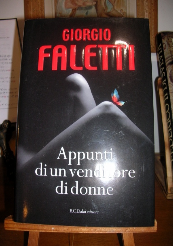 APPUNTI DI UN VENDITORE DI DONNE di GIORGIO FALETTI