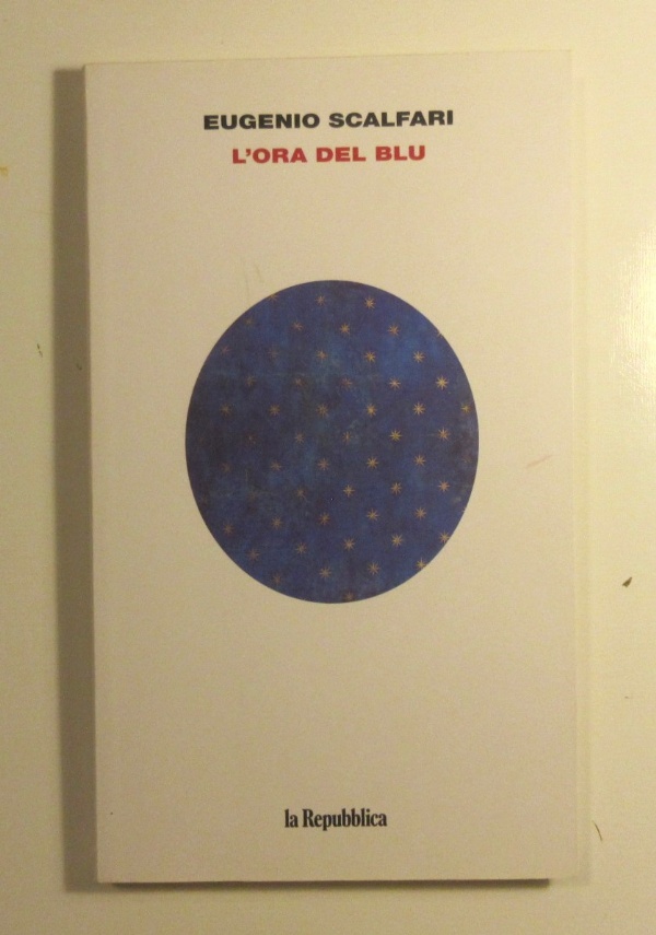 L&rsquo;ORA DEL BLU di EUGENIO SCALFARI