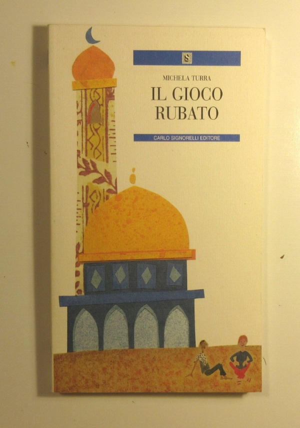IL GIOCO RUBATO di MICHELA TURRA