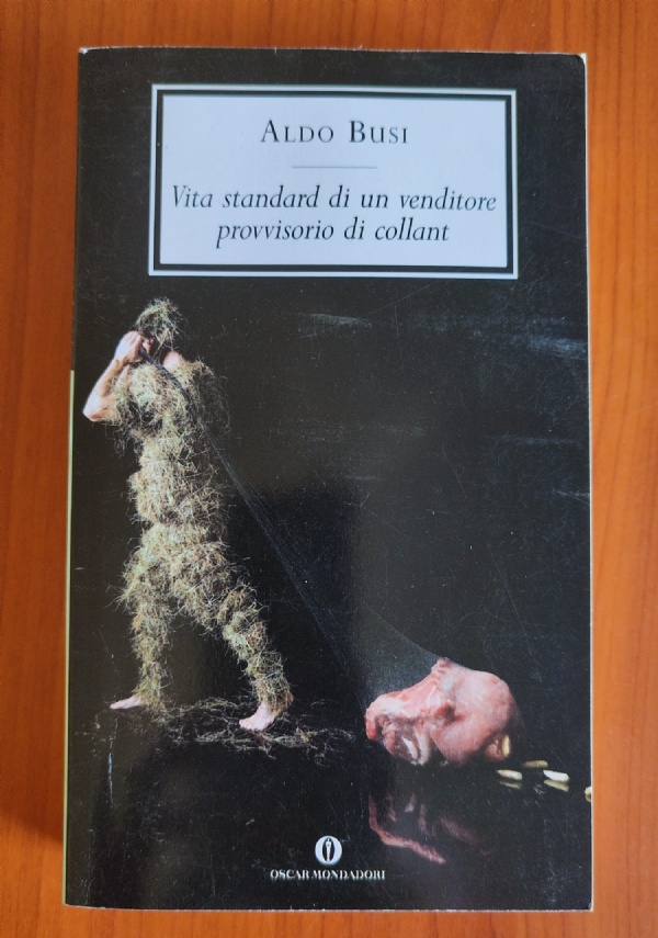 VITA STANDAD DI UN VENDITORE PROVVISTO DI COLLANT di ALDO BUSI