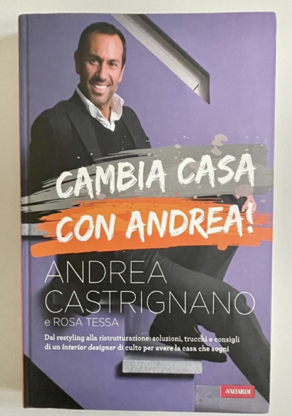 CAMBIA CASA CON ANDREA! di ANDREA CASTRIGNANO