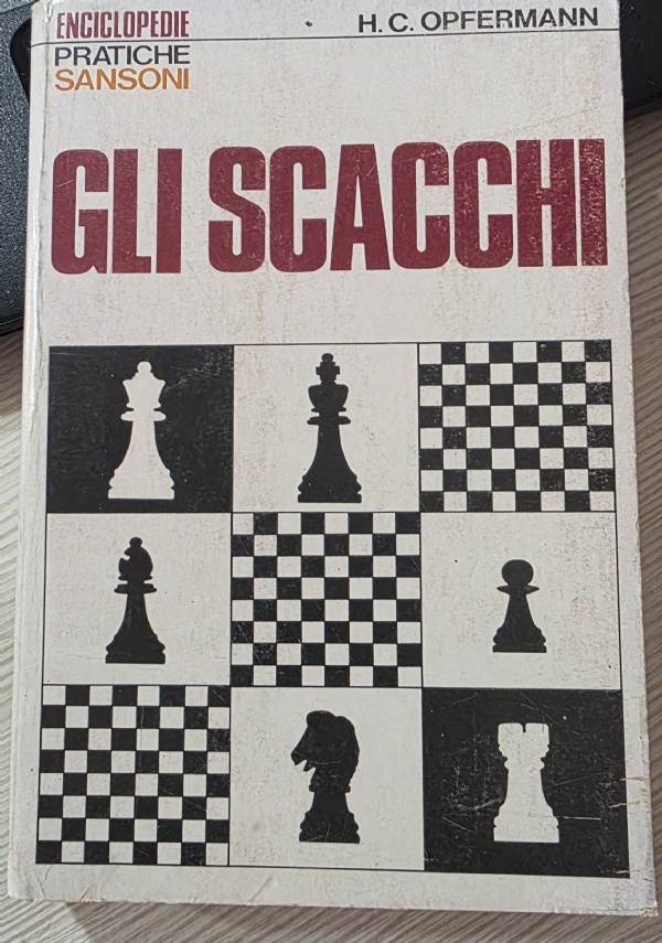 GLI SCACCHI di HANS CARL OPFERMANN