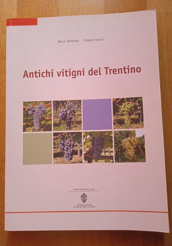 La terra buona. Alla scoperta dell�agricoltura trentina di 