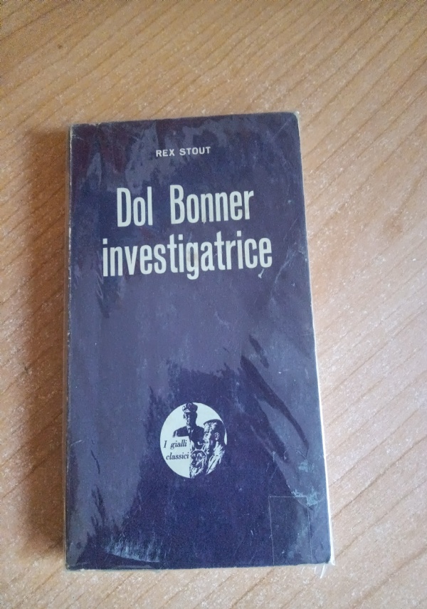 DOL BONNER INVESTIGATRICE di REX STOUT