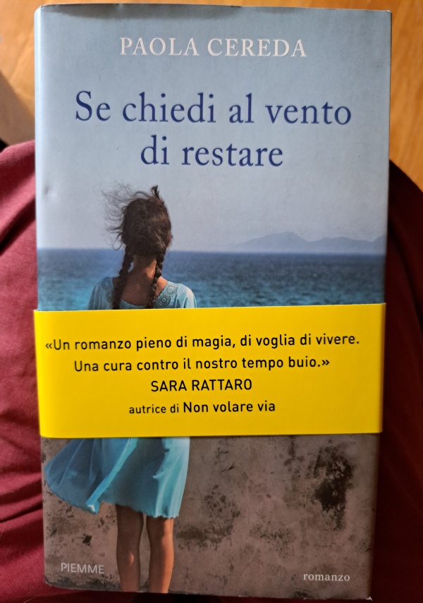 SE CHIEDI AL VENTO DI RESTARE di PAOLA CEREDA