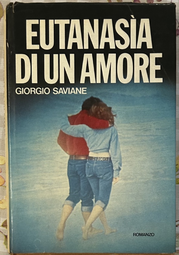 EUTANASIA DI UN AMORE di GIORGIO SAVIANE