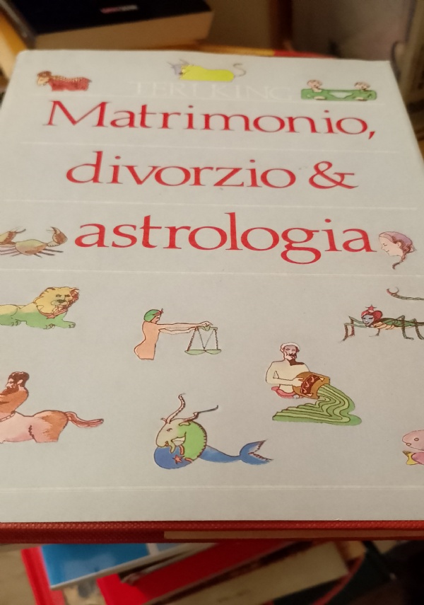 MATRIMONIO DIVORZIO & ASTROLOGIA di TERI KING