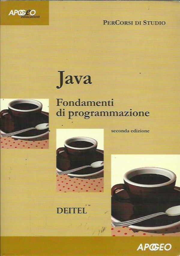 JAVA. FONDAMENTI DI PROGRAMMAZIONE. CON CD-ROM di DEITEL HARVEY