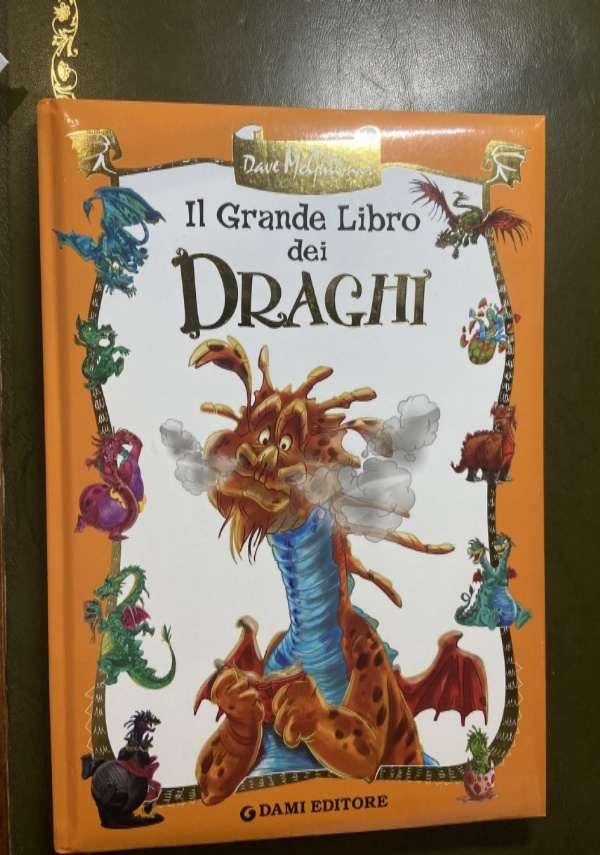 IL GRANDE LIBRO DEI DRAGHI di A. SISTI - D. MCGHILMAR
