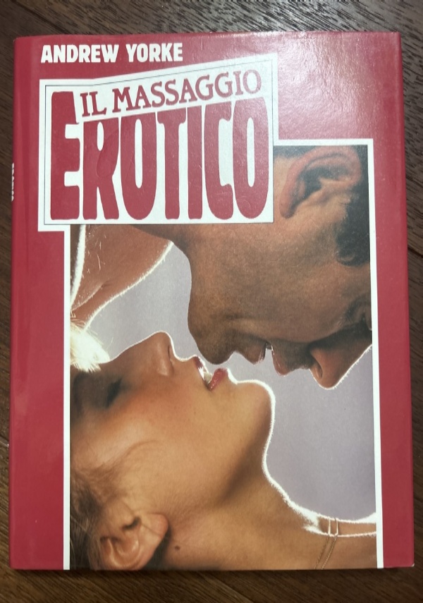 IL MASSAGGIO EROTICO di ANDREW YORKE