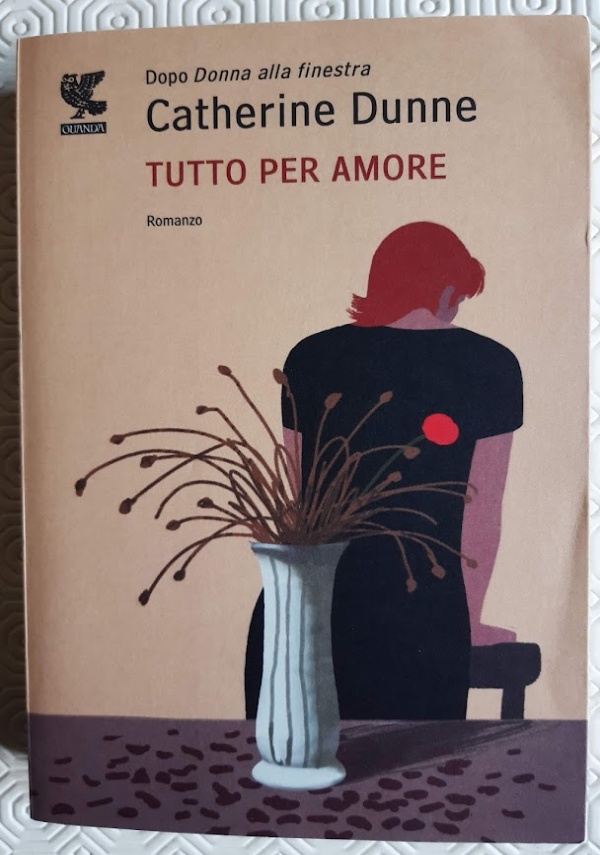 TUTTO PER AMORE di CATHERINE DUNNE