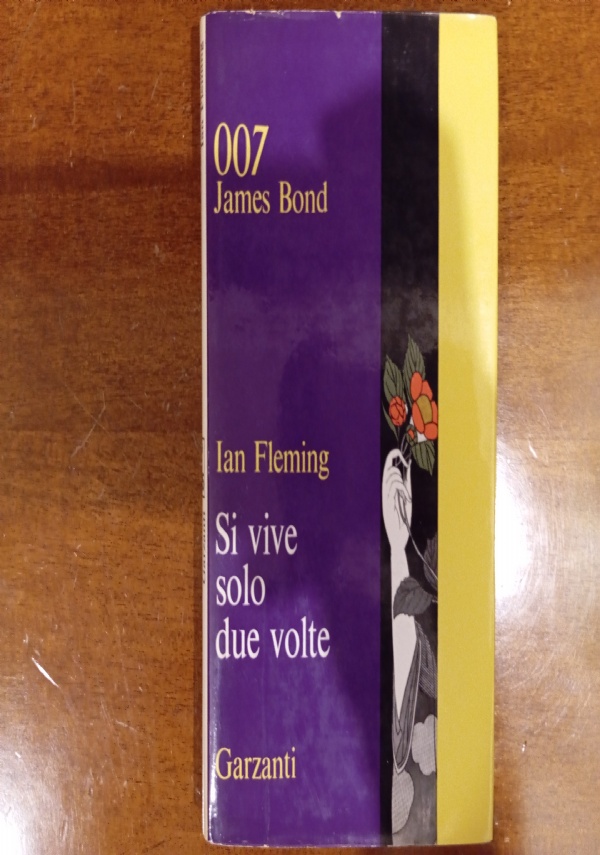 SI VIVE SOLO DUE VOLTE di I. FLEMING