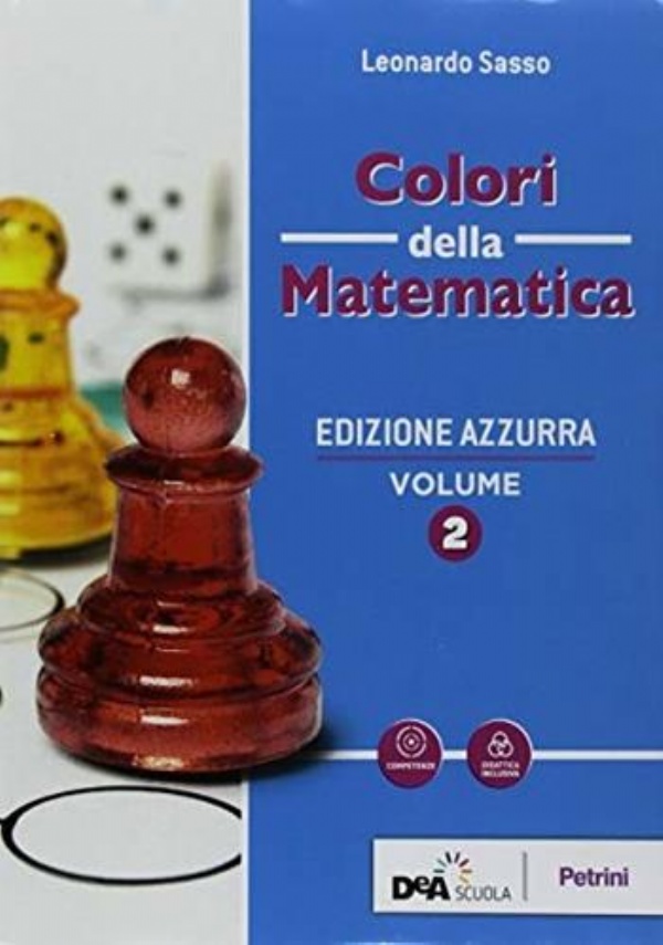 I COLORI DELLA MATEMATICA 2 di LEONARDO SASSO