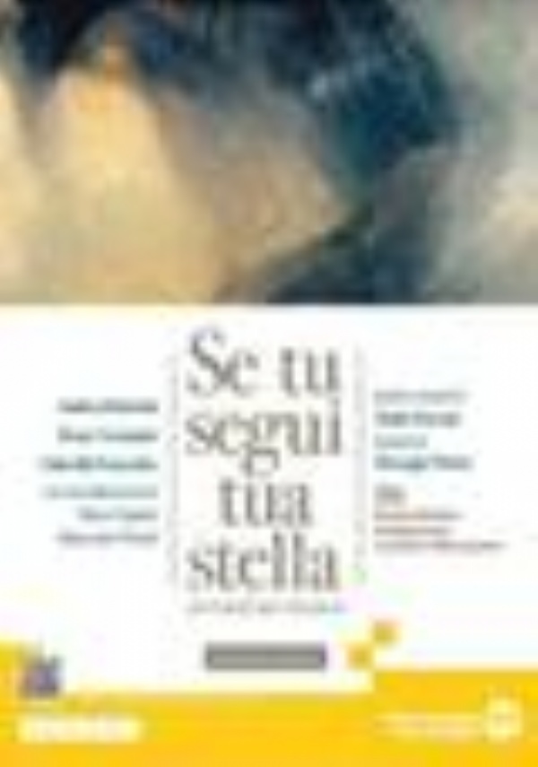 Se tu segui tua stella. Ediz. bianca. Per le Scuole superiori. Con e-book. Con espansione online vol. 3C di 