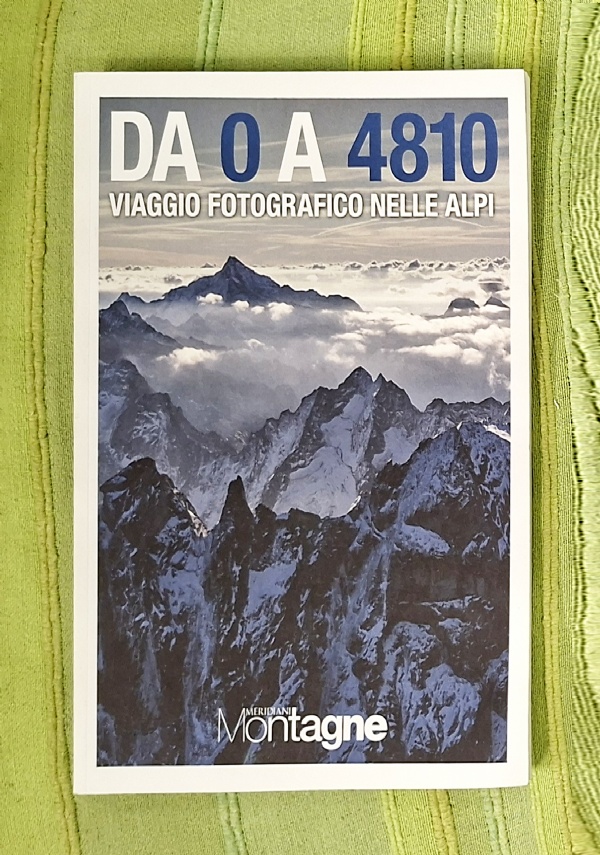 VIAGGIO FOTOGRAFICO NELLE ALPI - DOLOMITI (SUPPL. AL N�106 DI MERIDIANI MONTAGNE) di 