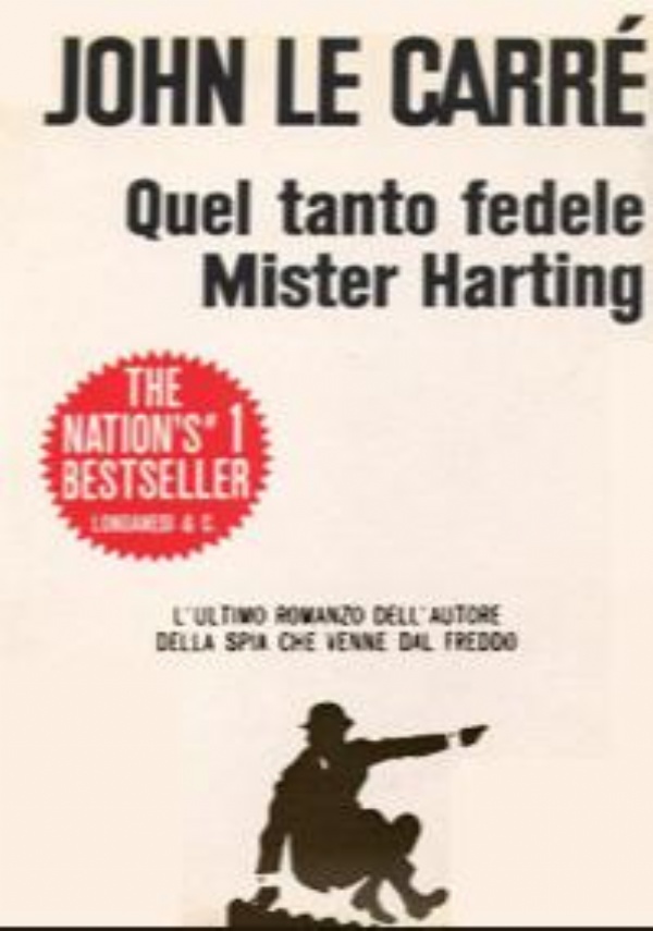 QUEL TANTO FEDELE MISTER HARTING di JOHN LE CARR�