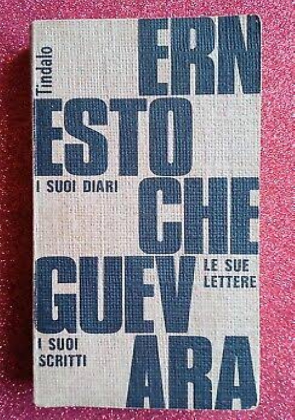 EL CHE GUEVARA VITA E MORTE DEL VAGABONDO DELLA RIVOLUZIONE di 