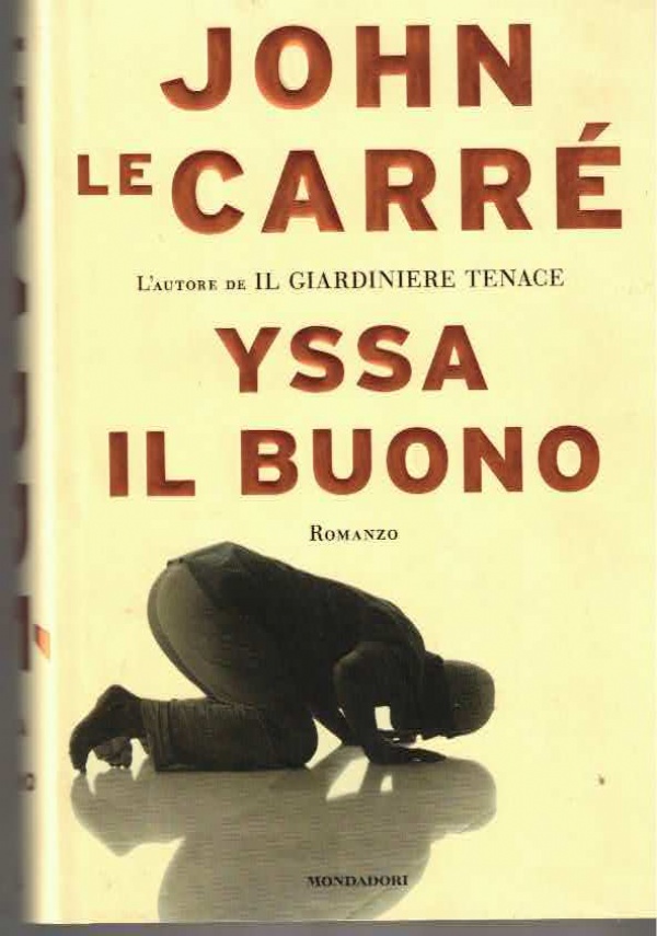 YSSA IL BUONO di JOHN  LE CARRE�