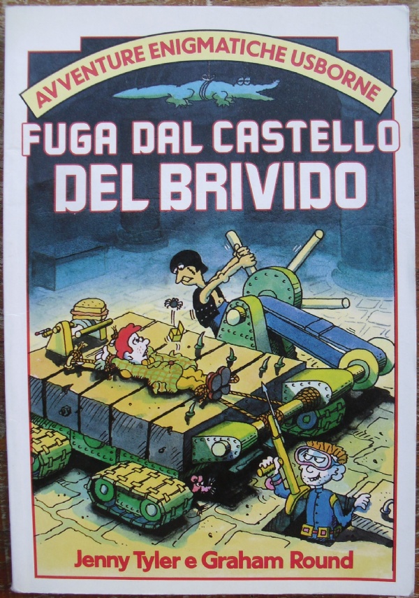 AVVENTURE ENIGMATICHE FUGA DAL CASTELLO DEL BRIVIDO LIBRO GAME FANTASY RAGAZZI PRIMA EDIZIONE di JENNY TYLER - GRAHAM ROUND
