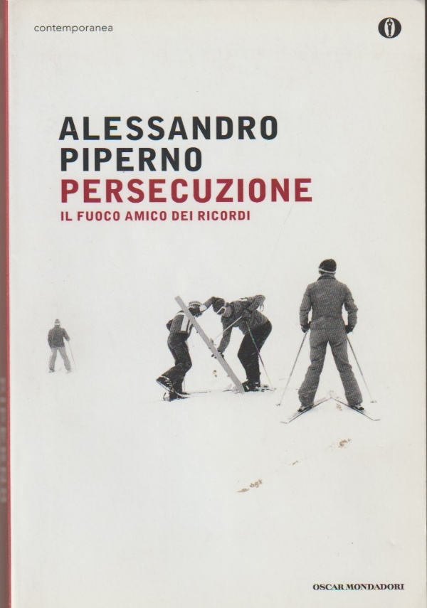 PERSECUZIONE - IL FUOCO AMICO DEI RICORDI di ALESSANDRO PIPERNO