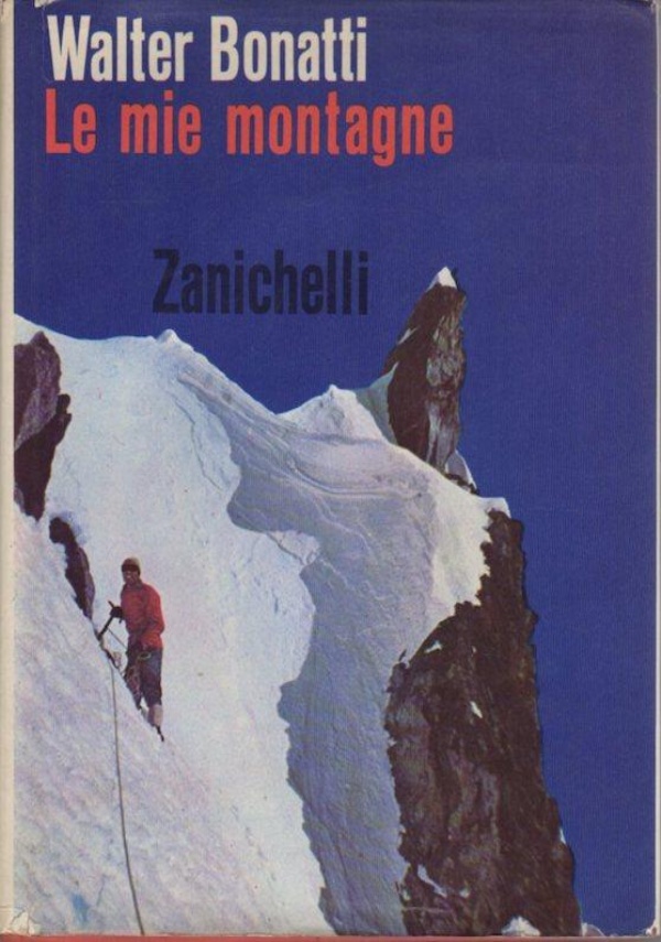 Walter Bonatti. In viaggio. Cronache e taccuini inediti di 