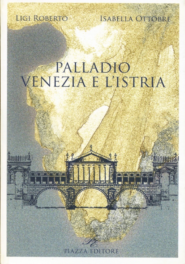 PALLADIO E IL PALLADIANESIMO  Rudolf Wittkoweri di 