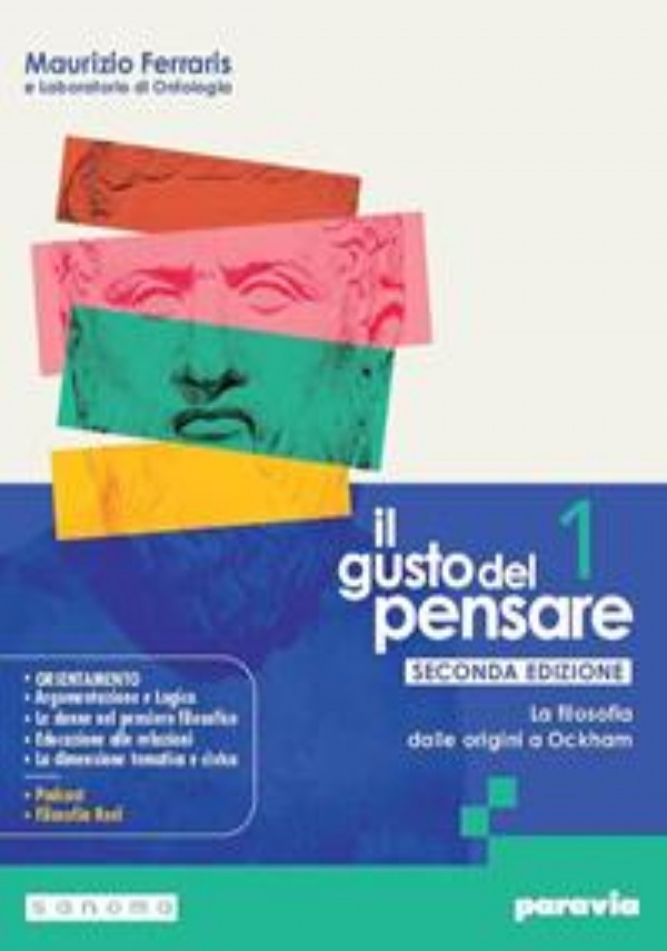 GUSTO DEL PENSARE SECONDA EDIZIONE 2 (IL) LA FILOSOFIA DALL�UMANESIMO A HEGEL di 