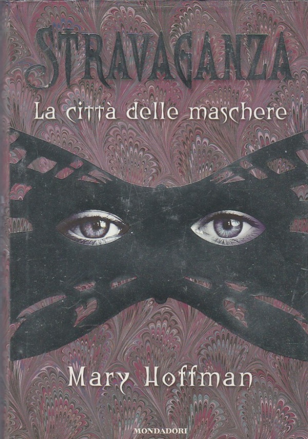 STRAVAGANZA LA CITT� DELLE MASCHERE di MARY HOFFMAN