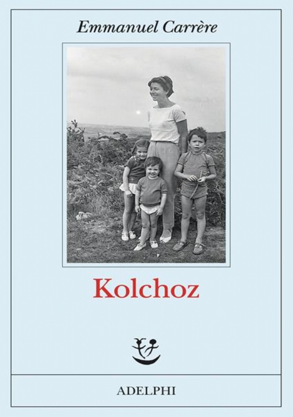 KOLCHOZ di EMMANUEL CARRERE