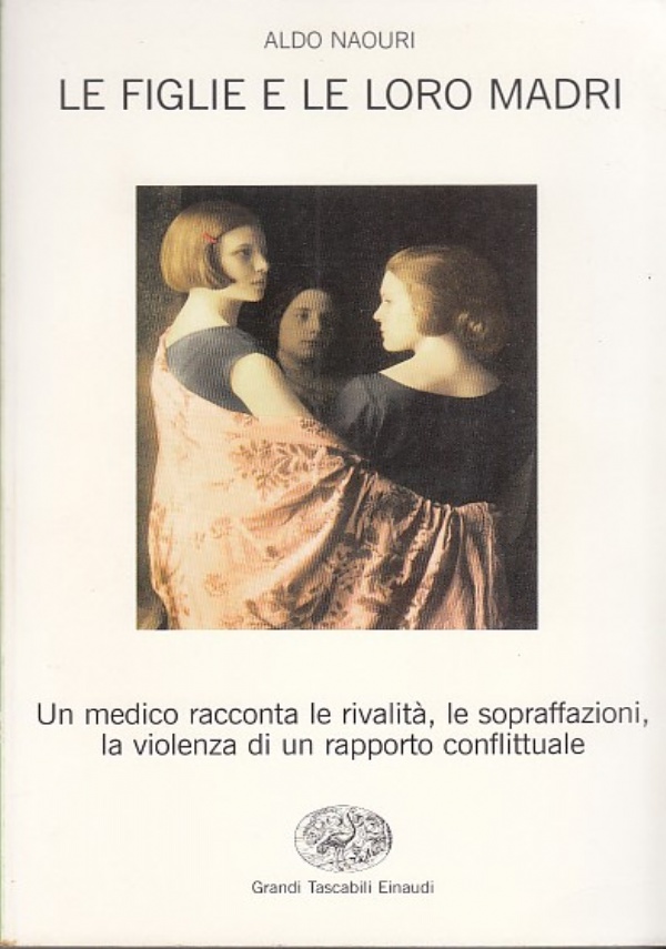 LE FIGLIE E LE LORO MADRI di ALDO NAOURI