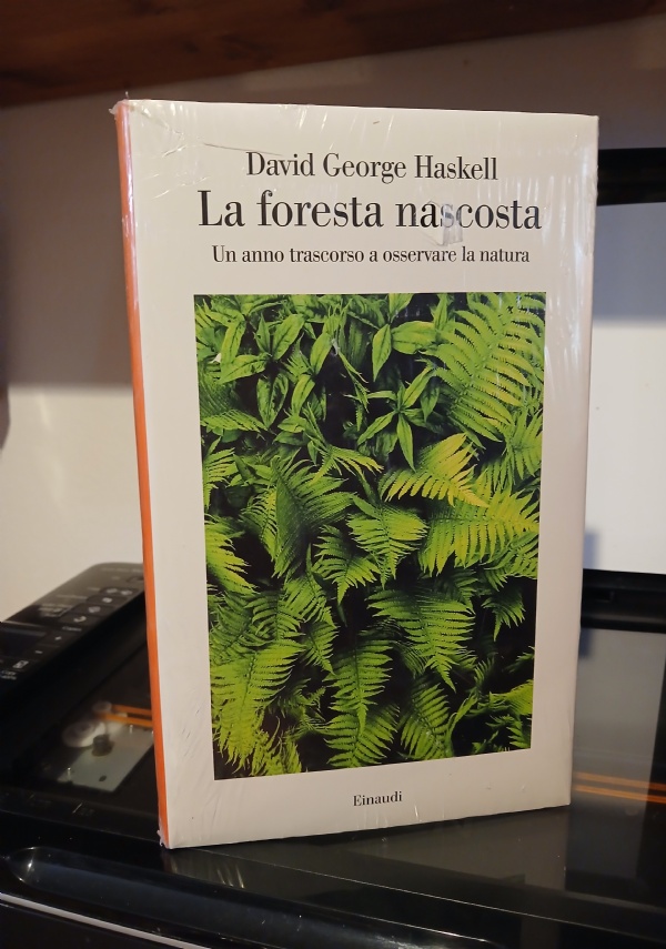 LA FORESTA NASCOSTA di DAVID GEORGE HASKELL