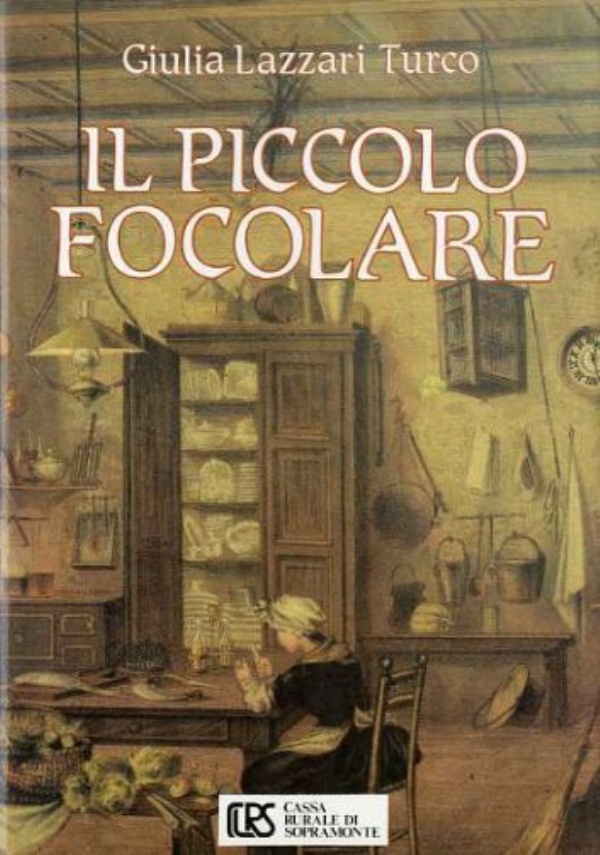 IL PICCOLO FOCOLARE di LAZZARI TURCO GIULIA