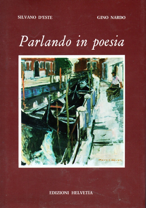 PARLANDO DI POESIA di SILVANO D&RSQUO;ESTE - GINO NARDO