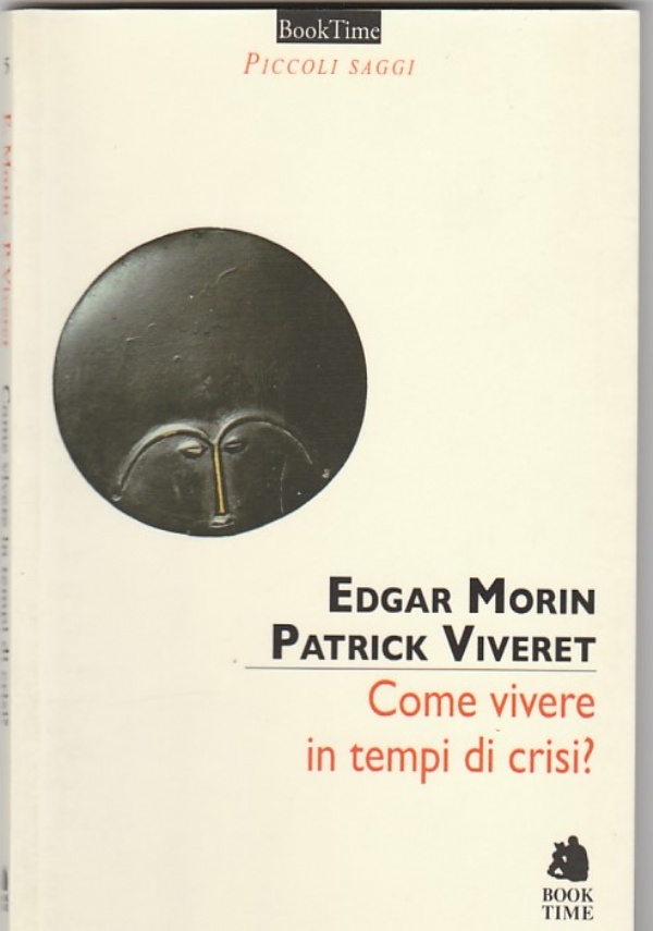 COME VIVERE IN TEMPI DI CRISI di EDGARD MORIN PATRICK VIVERET