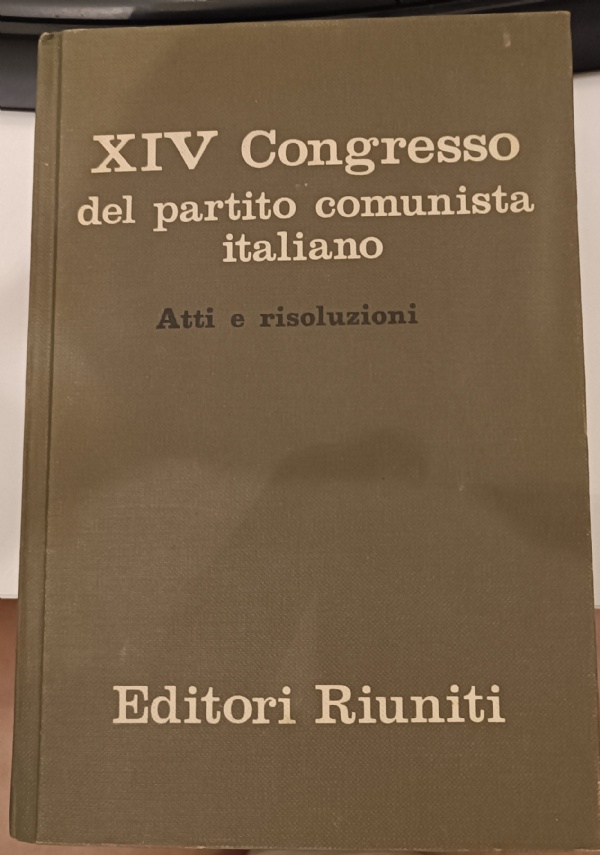 XIV CONGRESSO DEL PARTITO COMUNISTA ITALIANO di AA. VV.