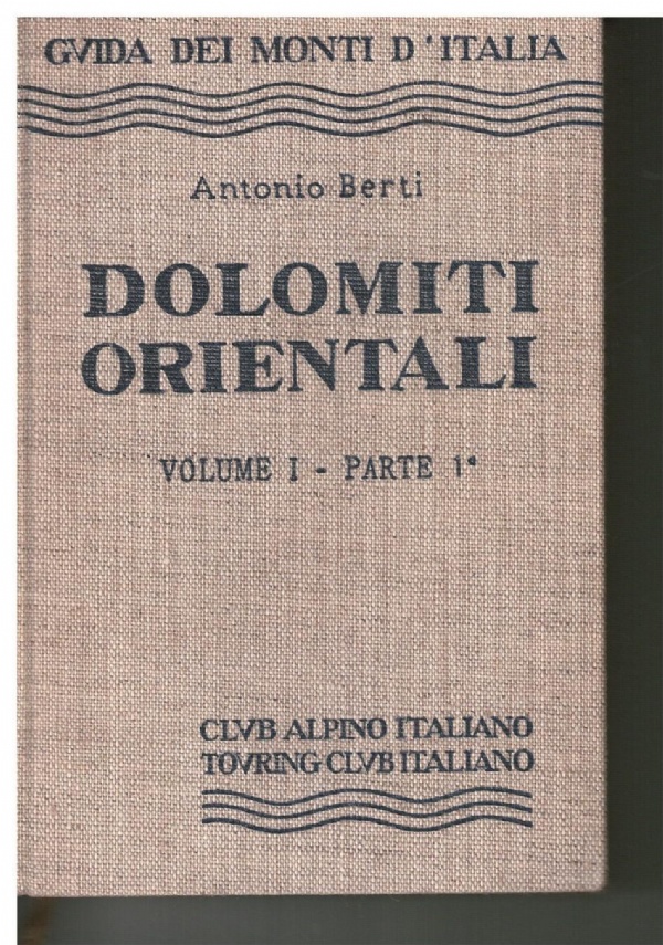 Dolomiti Orientali Volume 1 - Parte 2�: Auronzo - Misurina - Dobbiaco - Sesto - Com�lico Superiore di 