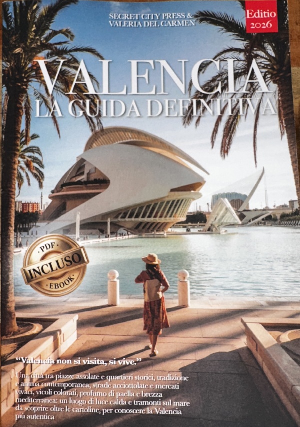 VALENCIA LA GUIDA DEFINITIVA di SECRET CITY PRESS & VALERIA DEL CARMEN