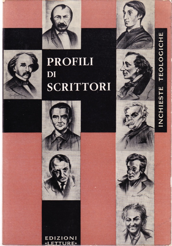 Profili di scrittori (inchieste teologiche). Terza serie: Albert Camus (II), Pablo Neruda, Eduardo De Filippo, Paul Claudel, G.B. Angioletti, Bruno Cicognani, Corrado Alvaro, Graham Greene, Matilde Se di 