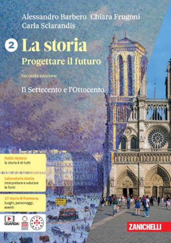 STORIA. PROGETTARE IL FUTURO 2ED. (LA) - CONF. 2 + ATLANTE GEOSTORIA (LDM) IL SETTECENTO E L&rsquo;OTTOCENTO di BARBERO ALESSANDRO FRUGONI CHIARA SCLARANDIS CARLA