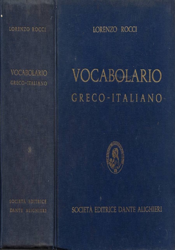 VOCABOLARIO GRECO-ITALIANO. DICIOTTESIMA EDIZIONE. [ RISTAMPA DELL� EDIZIONE 1942. MILANO-ROMA-NAPOLI-CITT� DI CASTELLO, SOCIET� EDITRICE DANTE ALIGHIERI E SOC. EDITRICE LAPI  1965 ]. di ROCCI, LORENZO