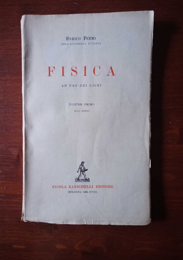 Enrico Fermi, Fisico - Una biografia scientifica 2^ edizione di 