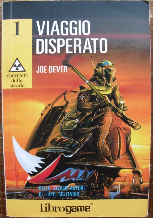 Guerrieri della strada lotto librogame libri game fantasy ragazzi: Viaggio disperato, Agguato in montagna, La zona Omega, Verso la California SERIE COMPLETA di 