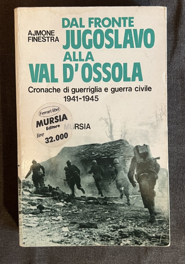 Storia dell&rsquo;Italia partigiana settembre 1943-maggio 1945 di 