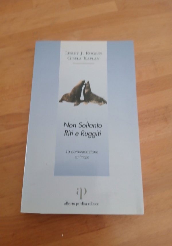 NON SOLTANTO RITI E RUGGITI di LESLEY ROGERS.  GISELA KAPLAN