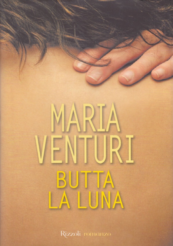 BUTTA LA LUNA di MARIA VENTURI