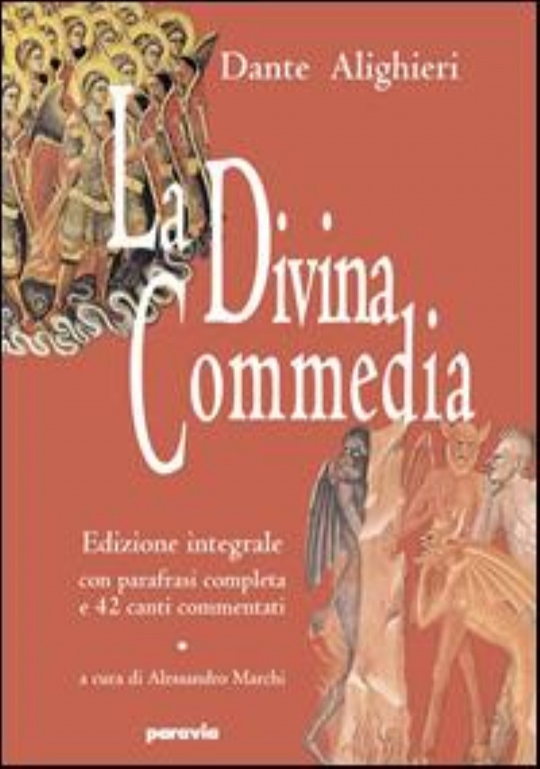 Divina Commedia Antologia A cura di Alessandro Marchi di 