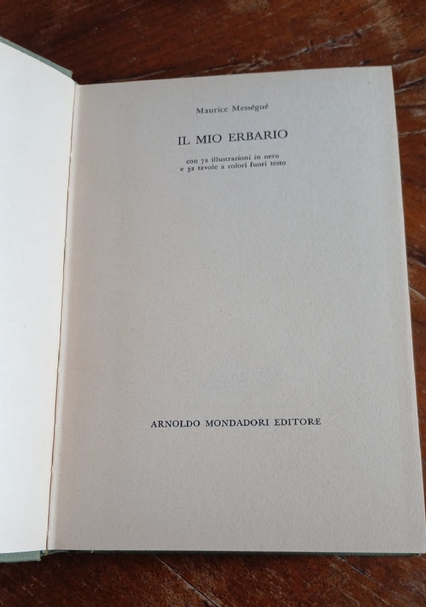il mio erbario di Maurice Messegue ( Mességué ) , traduzione di C. A. Brofferio