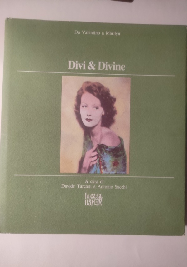 DA VALENTINO A MARILYN DIVI & DIVINE di DAVIDE TURCONI E ANTONIO SACCHI