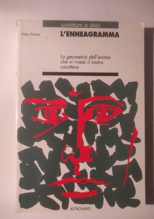 L&rsquo;ENNEGRAMMA. LA GEOMETRIA DELL&rsquo;ANIMA CHE VI RIVELA IL VOSTRO CARATTERE di HELEN PALMER